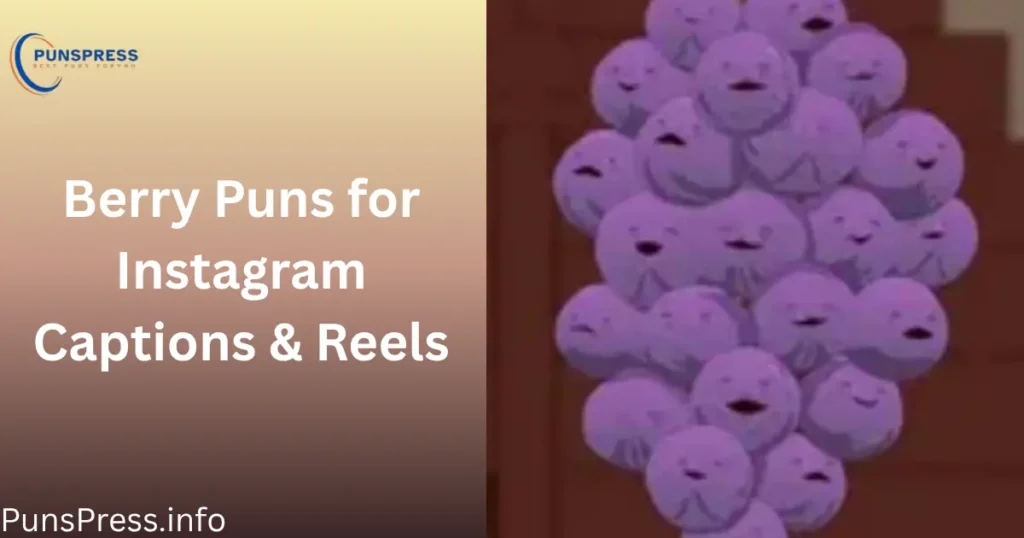 Berry Puns for Instagram Captions & Reels