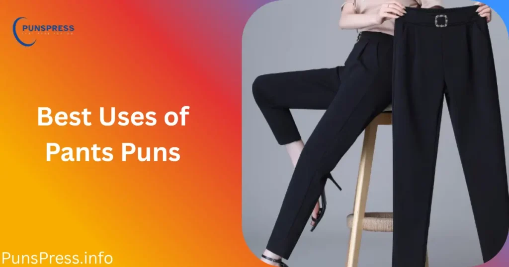 Best Uses of Pants Puns