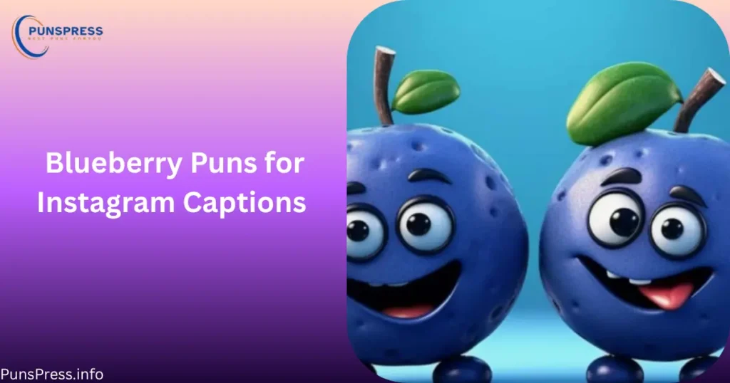 Blueberry Puns for Instagram Captions