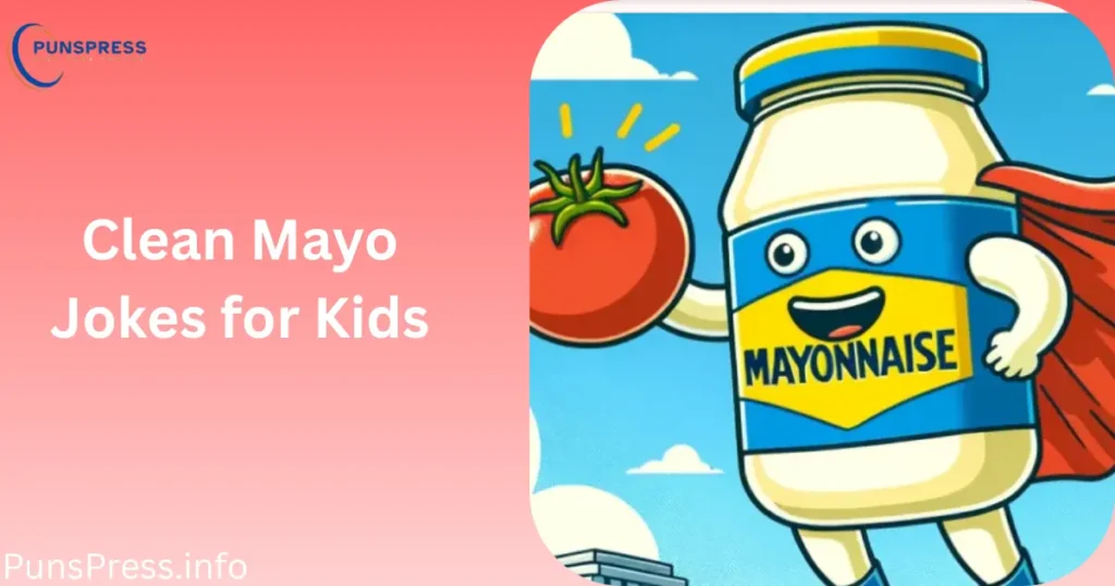 Clean Mayo Jokes for Kids