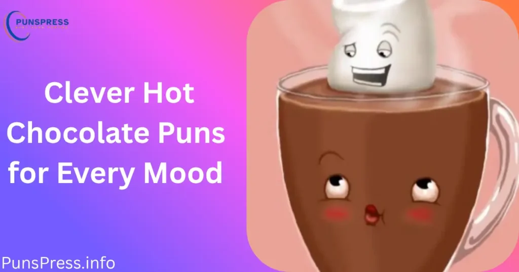 Clever Hot Chocolate Puns for Every Mood