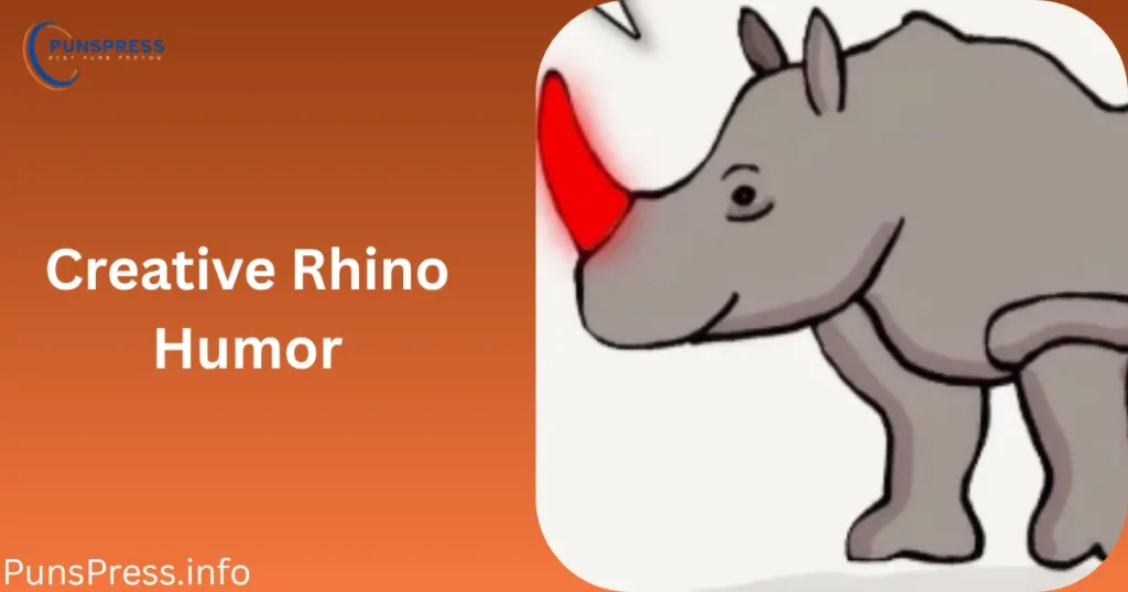 Creative Rhino Humor