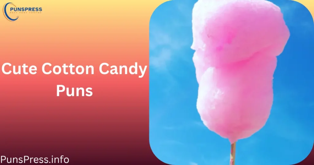 Cute Cotton Candy Puns