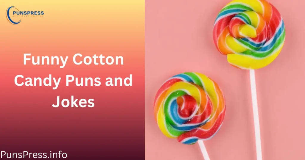 Funny Cotton Candy Puns and Jokes