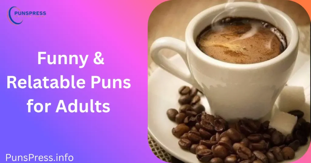 Funny & Relatable Puns for Adults