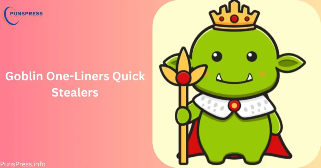 Goblin One-Liners Quick Stealers