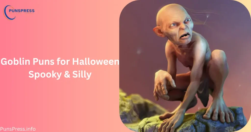 Goblin Puns for Halloween Spooky & Silly