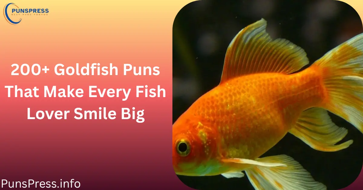 Goldfish Puns
