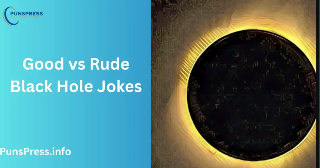 Good vs Rude Black Hole Jokes