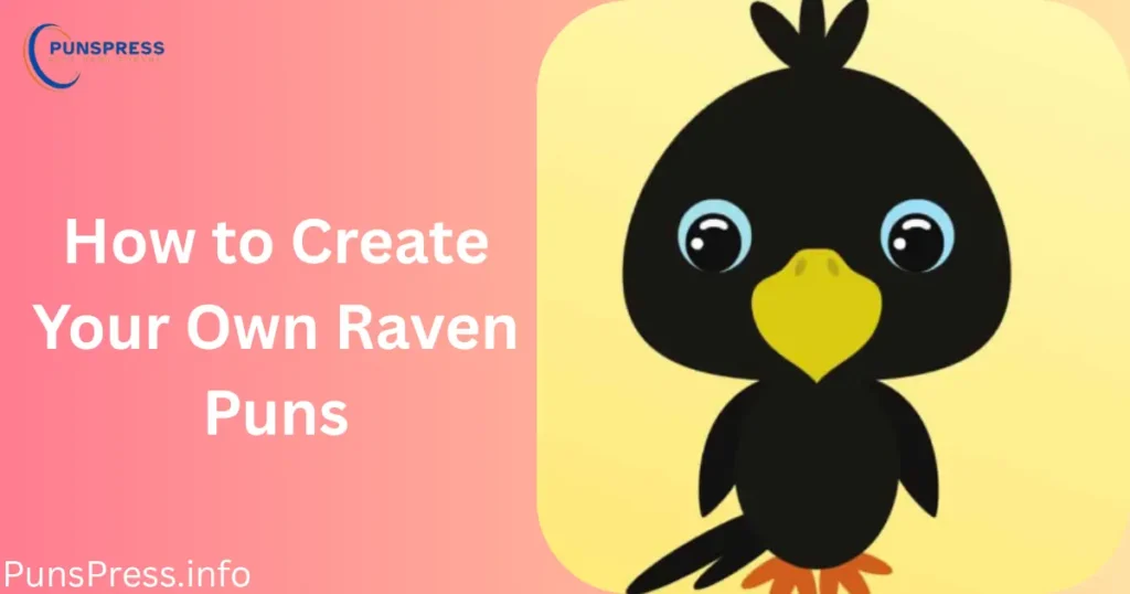 How to Create Your Own Raven Puns