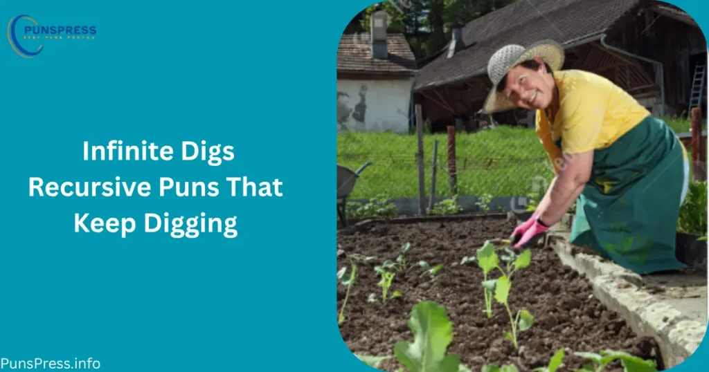 Infinite Digs Recursive Puns That Keep Digging