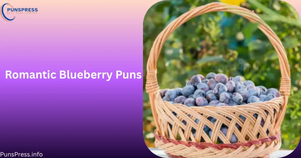 Romantic Blueberry Puns
