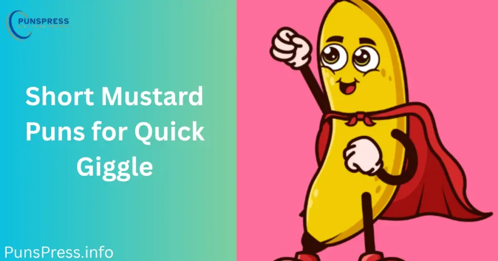 Short Mustard Puns for Quick Giggle