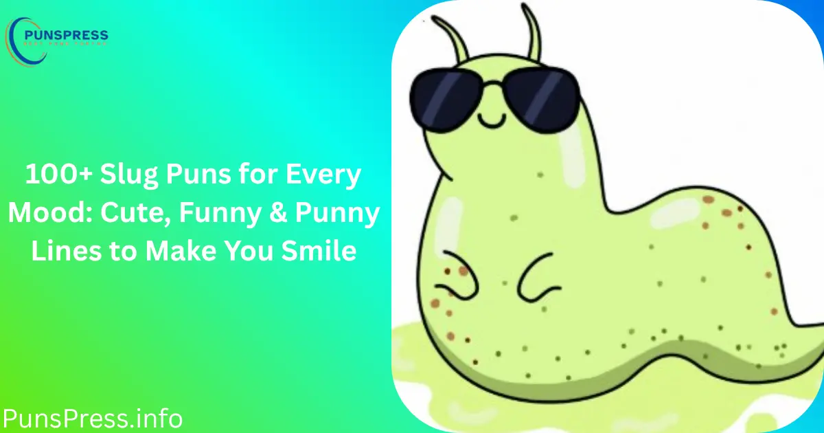 Slug Puns