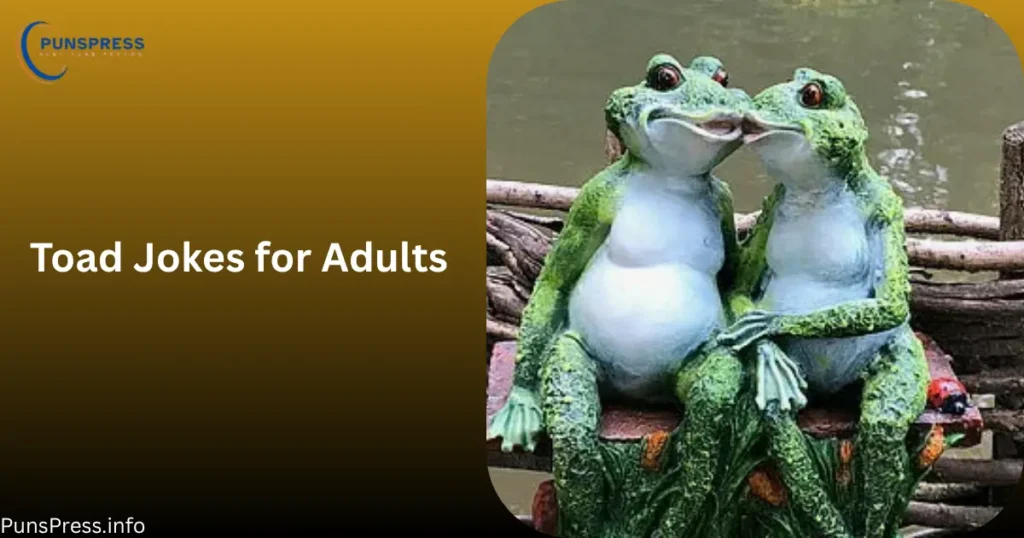Toad Jokes for Adults