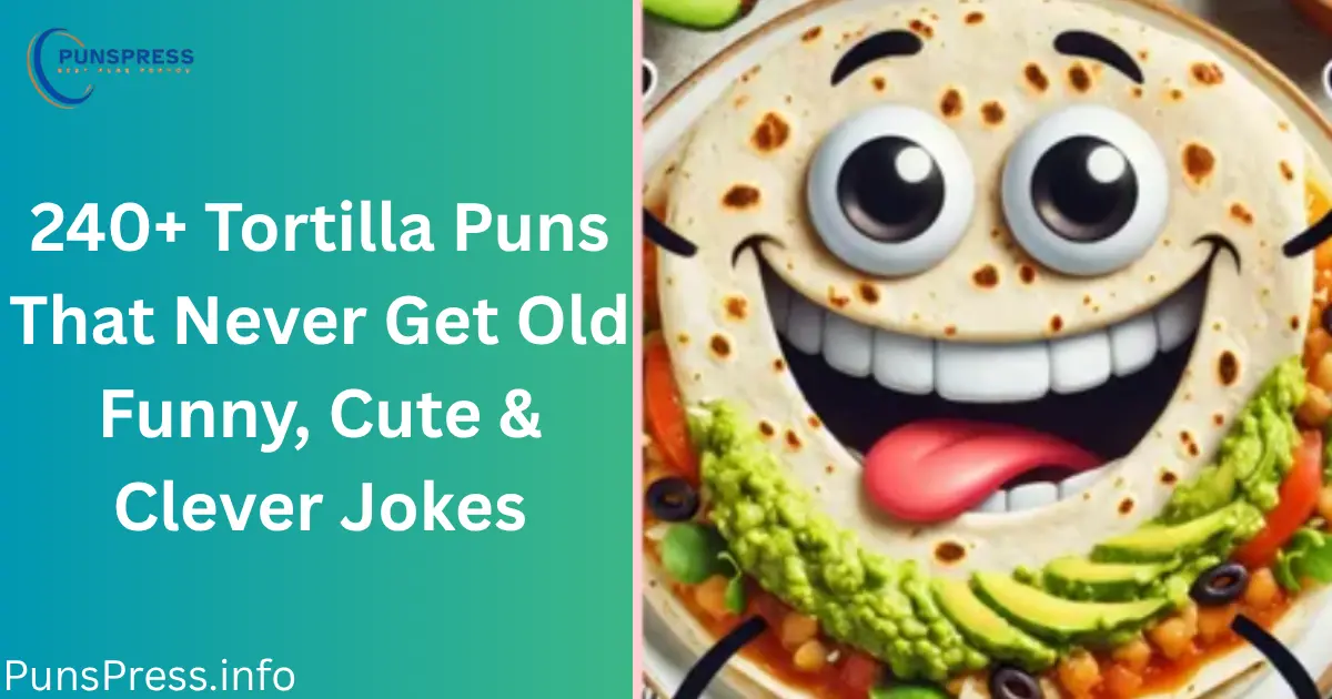 Tortilla Puns