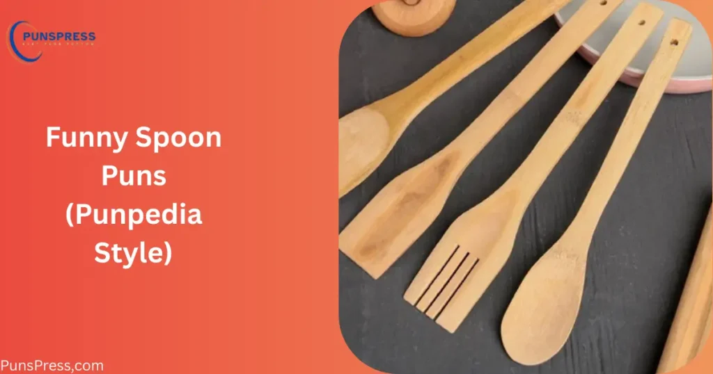 Funny Spoon Puns (Punpedia Style)