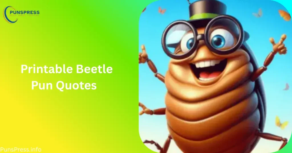 Printable Beetle Pun Quotes