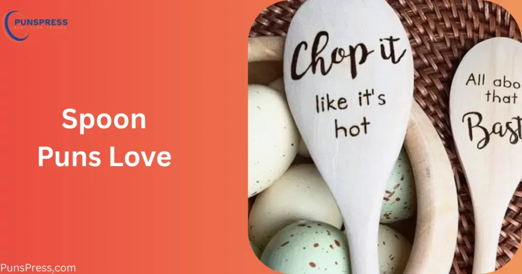 Spoon Puns Love