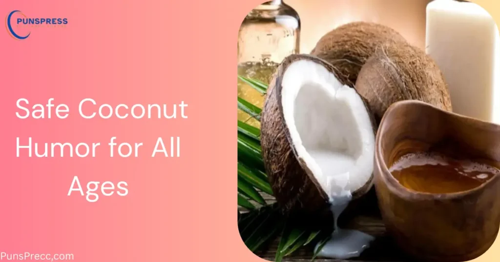 Safe Coconut Humor for All Ages