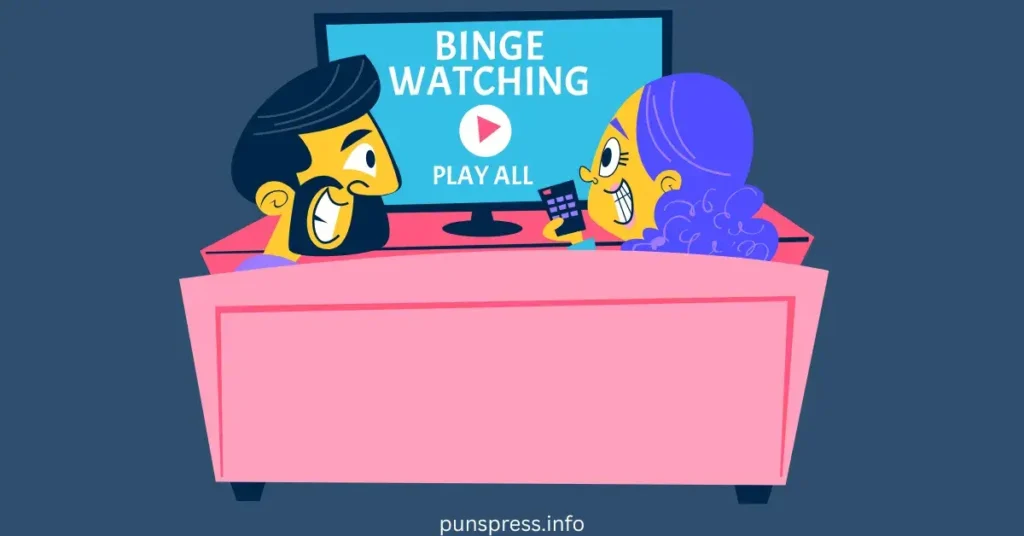Binge-Watching Puns