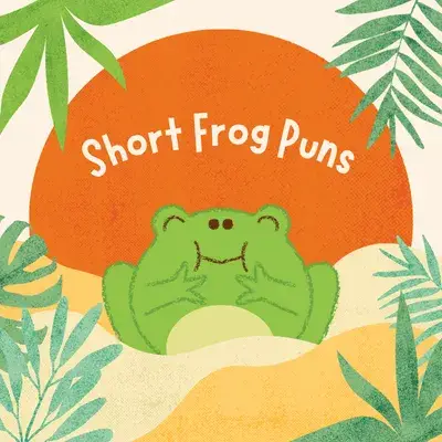Short Frog Puns